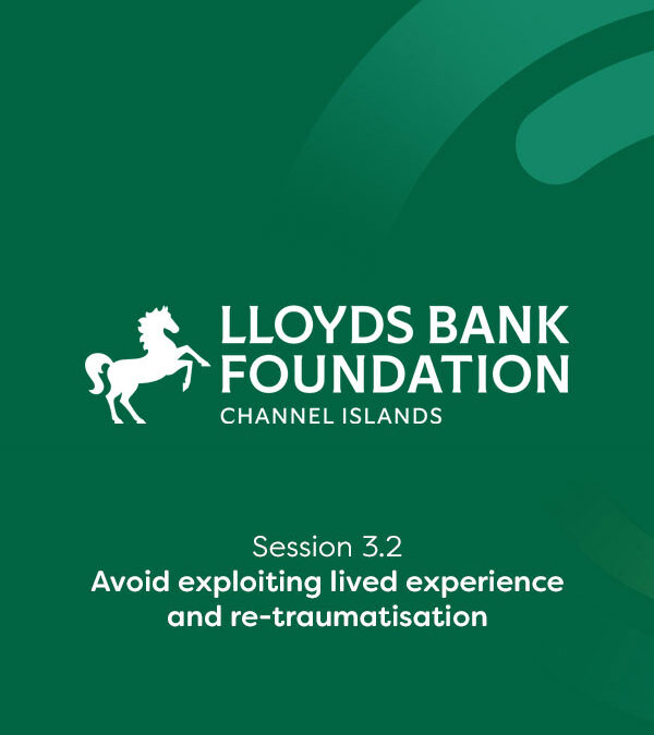 Session 3.2 Avoid exploiting lived experience and re-traumatisation