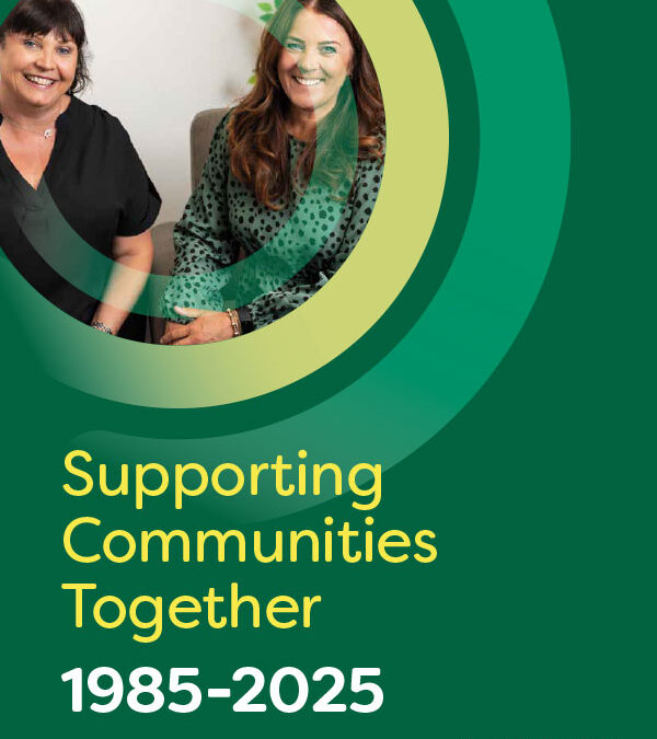 Supporting Communities Together - 1985-2025 Cover